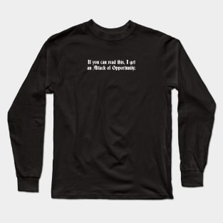 Attack of Opportunity Long Sleeve T-Shirt